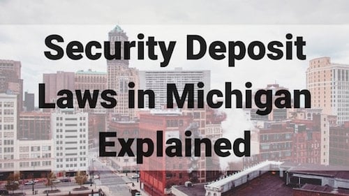 Security Deposit laws in Michigan explained.
